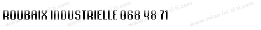 Roubaix Industrielle 06B 48 71pt字体转换